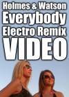 Holmes & Watson aka. Dj Hlásznyik vs. Wave Riders - Everybody Electro Remix videó.