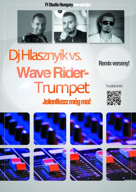 2014.05.27., szerda: Indul a Dj Hlásznyik vs. Wave Rider - Trumpet Remix verseny! Jelentkezz még ma!