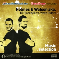 Holmes & Watson / Dj Hlásznyik vs. Wave Riders - Music Selection 2011 - Album borító - Front.
